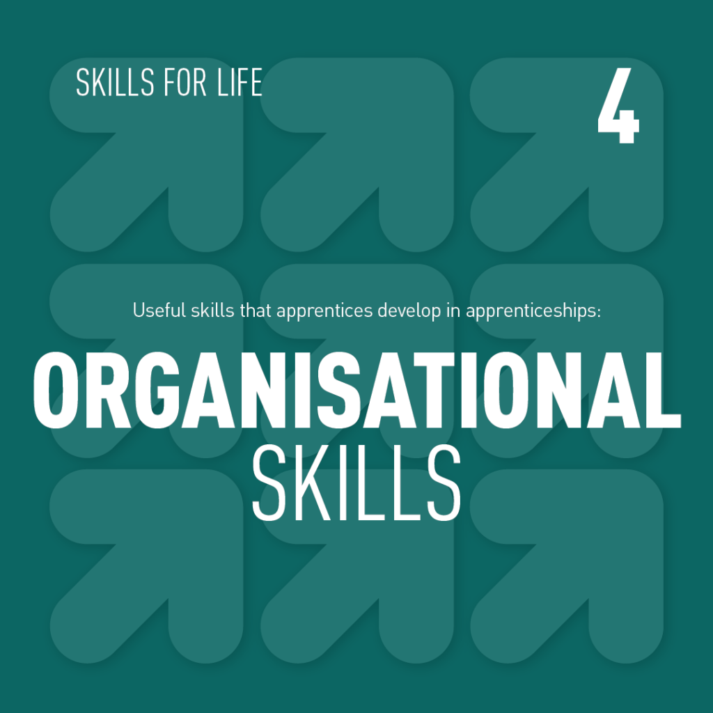 Apprentice Skill 4 Organising
